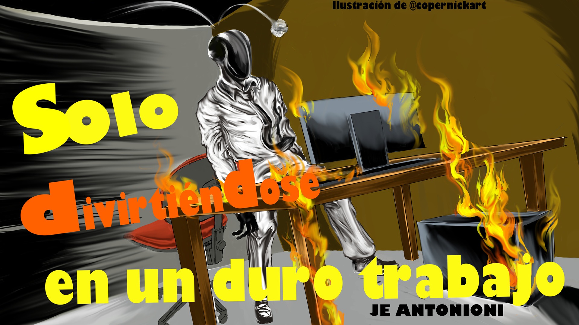 Sólo divirtiéndose en un agotador trabajo